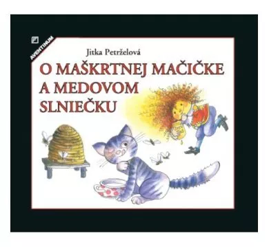 O maškrtnej mačičke a medovom slniečku