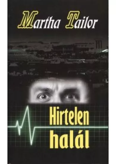 HIRTELEN HALÁL