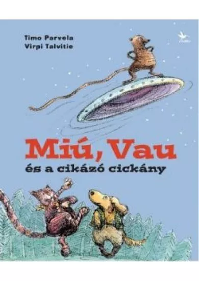 Miú, Vau és a cikázó cickány