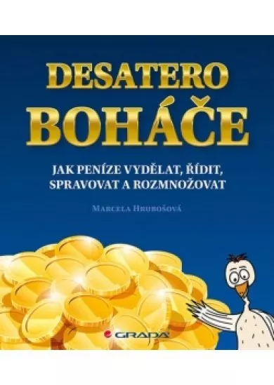 Desatero boháče - Jak peníze vydělat, řídit, spravovat a rozmnožovat