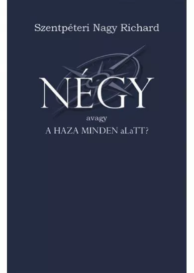 Négy - A haza minden alatt?