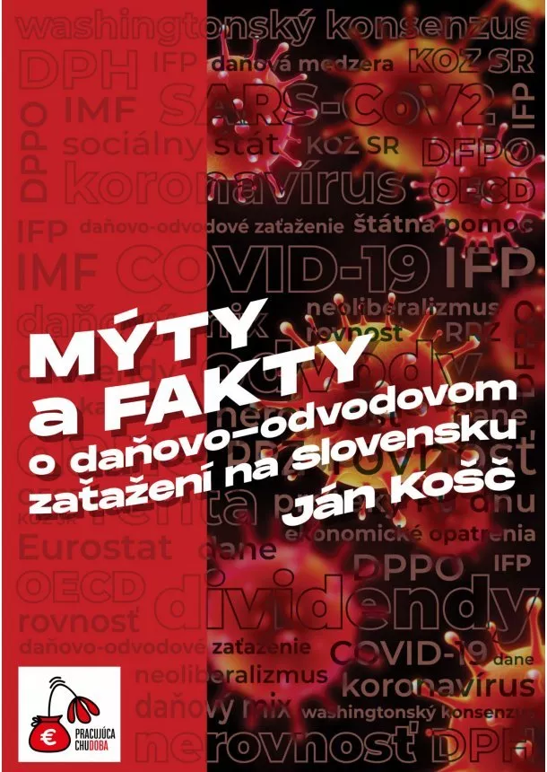 Ján Košč - Mýty a fakty o daňovo-odvodovom zaťažení na Slovensku