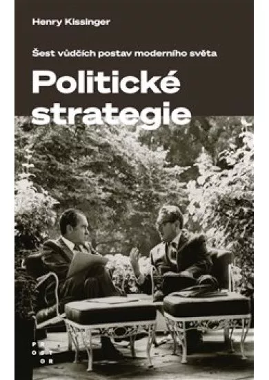Umění politické strategie - Šest vůdčích postav moderního světa