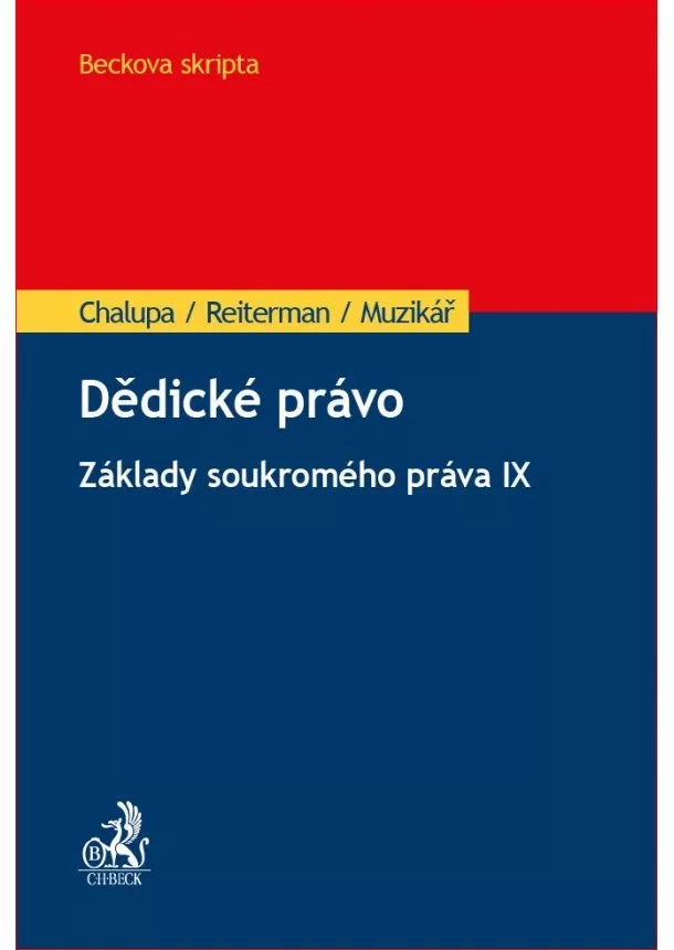 Ivan Chalupa, David Reiterman, Martin Muzikář - Dědické právo - Základy soukromého práva IX