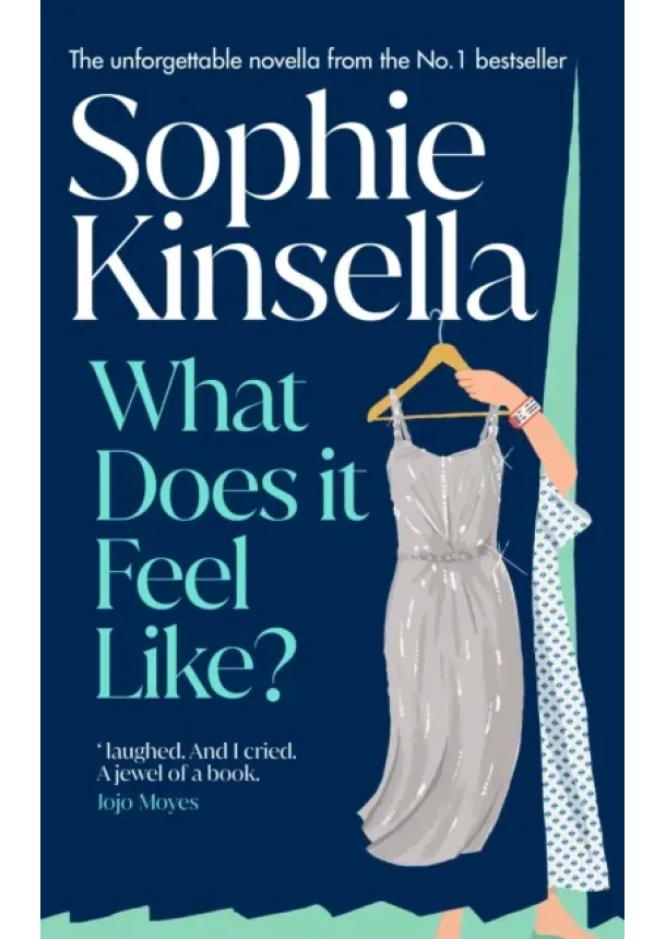 Sophie Kinsella - What Does it Feel Like?