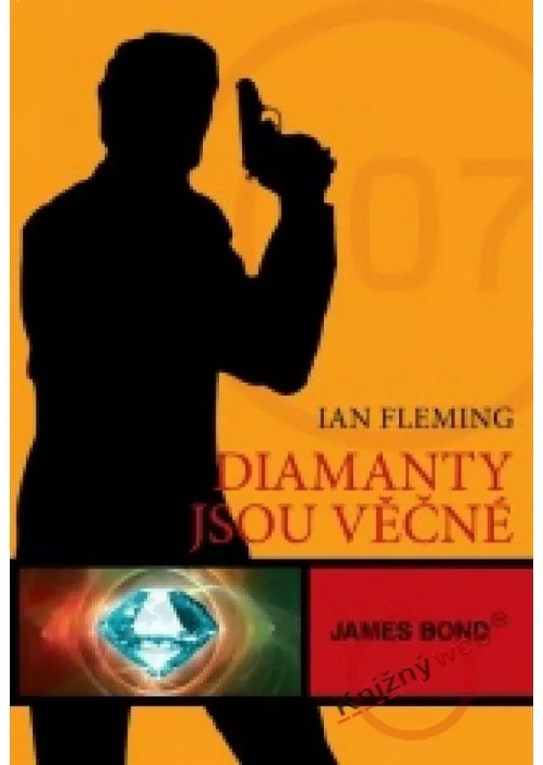 Ian Fleming - James Bond - Diamanty jsou věčné