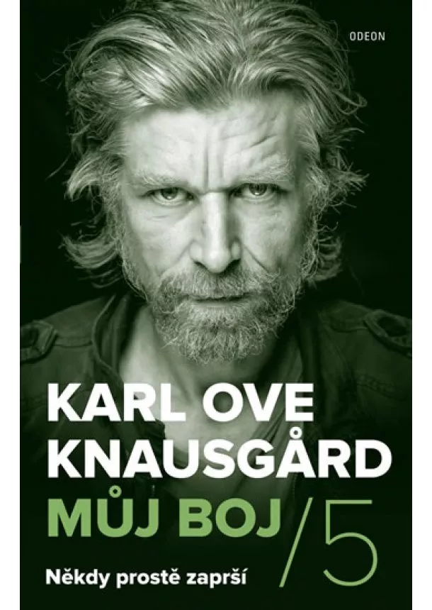 Karl Ove Knausgard - Můj boj 5: Někdy prostě zaprší