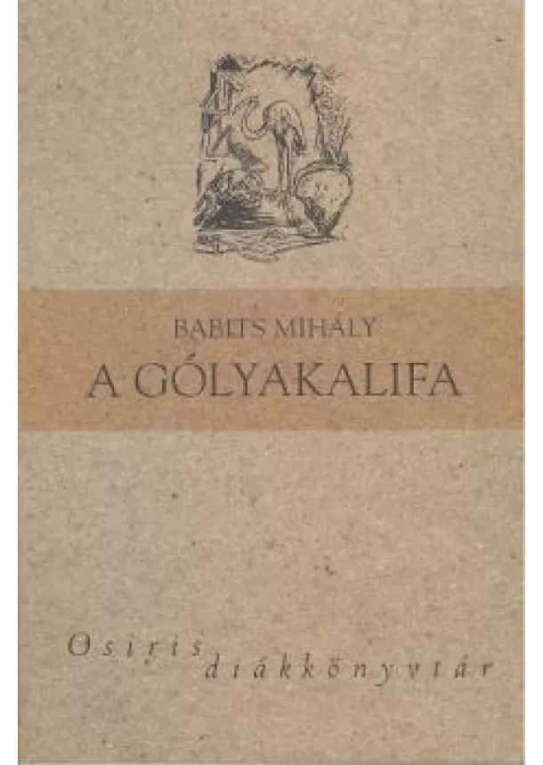 Babits Mihály - A gólyakalifa