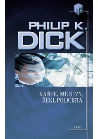 Kaňte, mé slzy, řekl policista