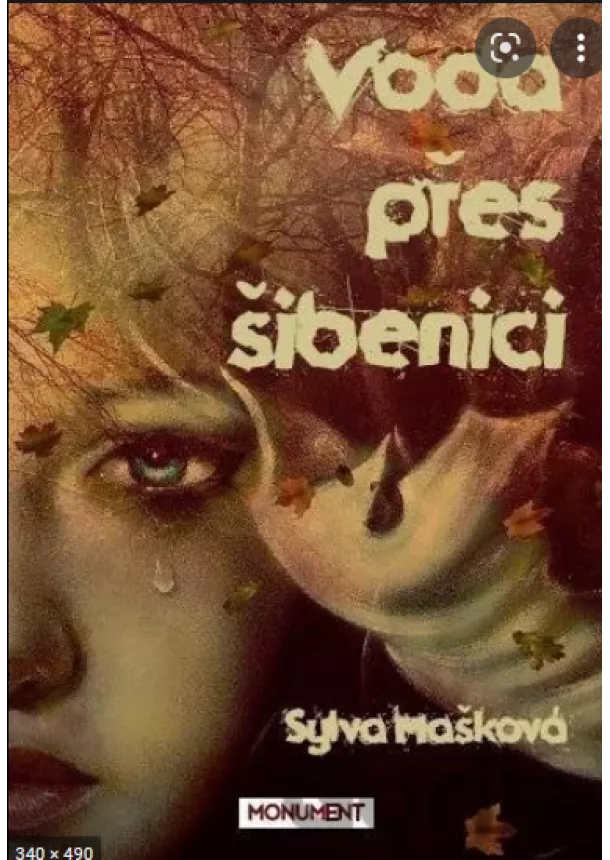 Sylva Mašková - Voda přes šibenici