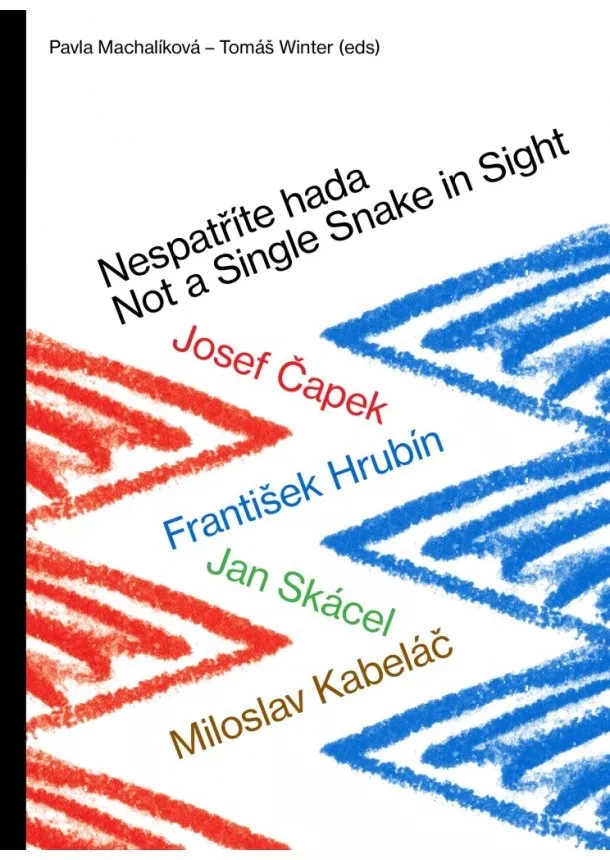 Pavla Machalíková, Tomáš Winter - Nespatříte hada / Not a Single Snake in Sight - Josef Čapek / František Hrubín /Jan Skácel /Miloslav Kabeláč