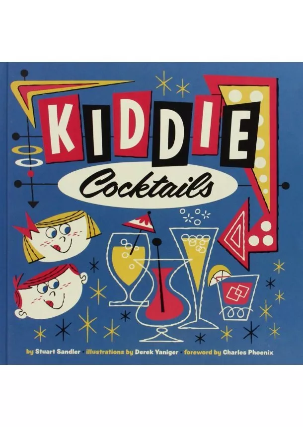 Stuart Sandler, Derek Yaniger - Kiddie Cocktails