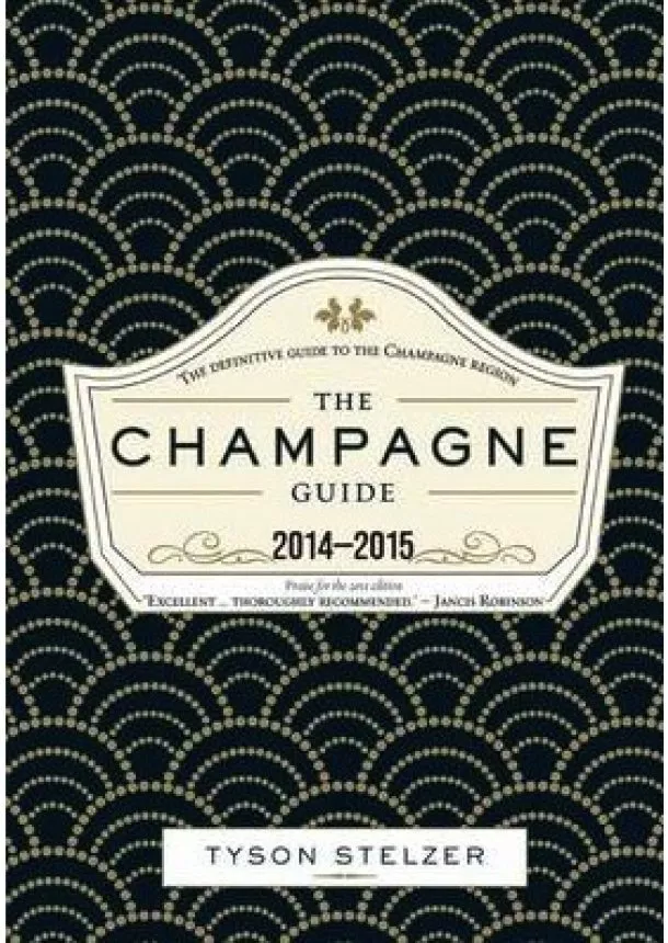 Tyson Stelzer - The Champagne Guide 2014 2015