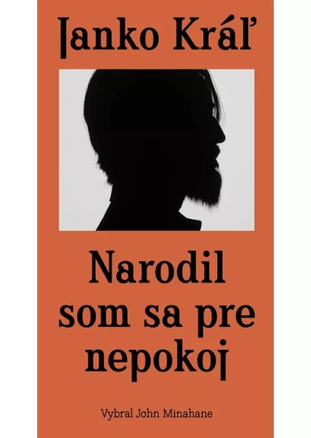 Janko Kráľ - Narodil som sa pre nepokoj