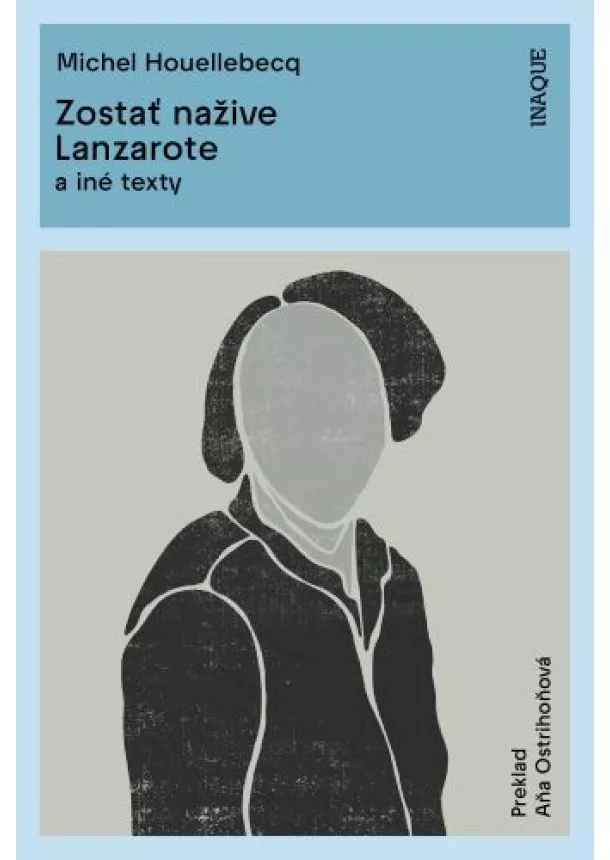 Michel Houellebecq - Zostať nažive / Lanzarote - a iné texty