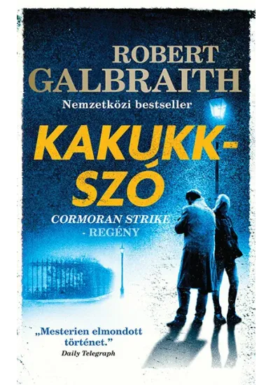 Kakukkszó - Cormoran Strike-regény (új kiadás)