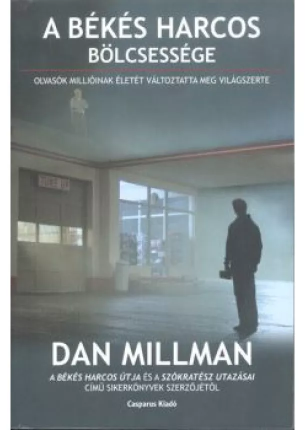 DAN MILLMAN - A BÉKÉS HARCOS BÖLCSESSÉGE