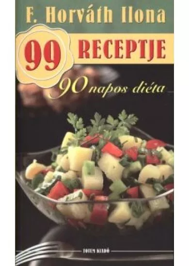 90 NAPOS DIÉTA /F. HORVÁTH ILONA 99 RECEPTJE 34.