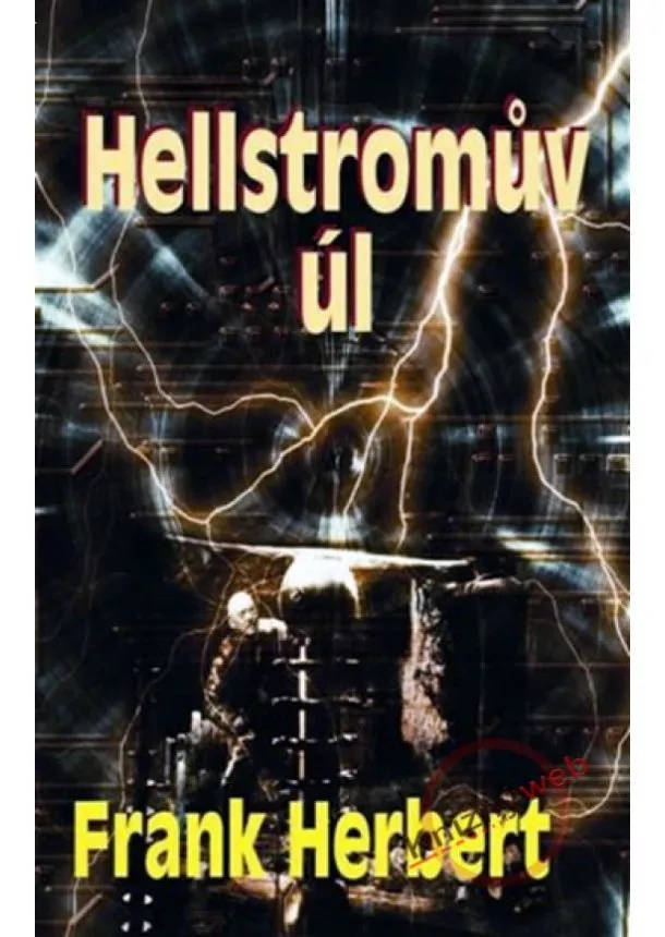 Frank Herbert  - Hellstromův úl