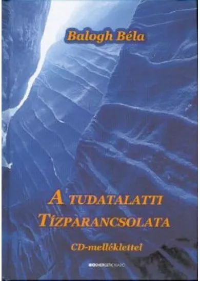 A tudatalatti tízparancsolata /CD melléklettel