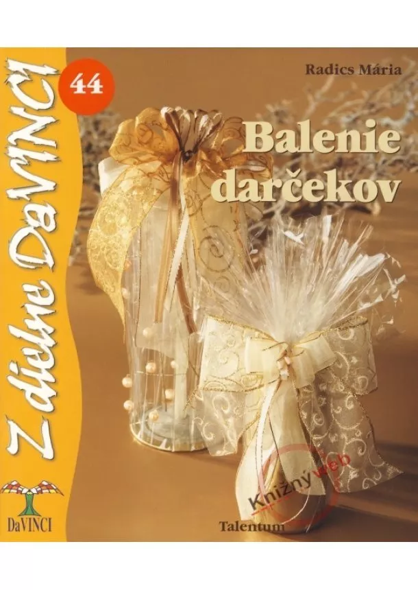 Mária Radicsová - Balenie darčekov –DaVINCI 44