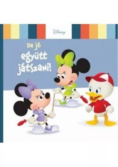 Disney Baby - De jó együtt játszani!