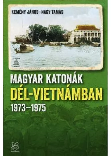 Magyar katonák Dél-Vietnámban 1973-1975