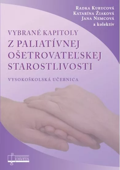 Vybrané kapitoly z paliatívnej ošetrovateľskej starostlivosti