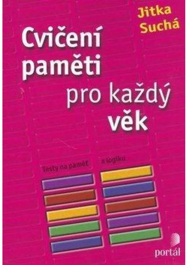 Jitka Suchá - Cvičení paměti pro každý věk - Testy na paměť a logiku