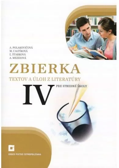 Zbierka textov a úloh z literatúry pre stredné školy IV