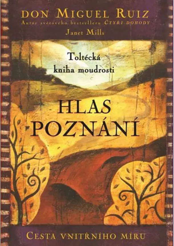 Don Miguel Ruiz - Hlas poznání