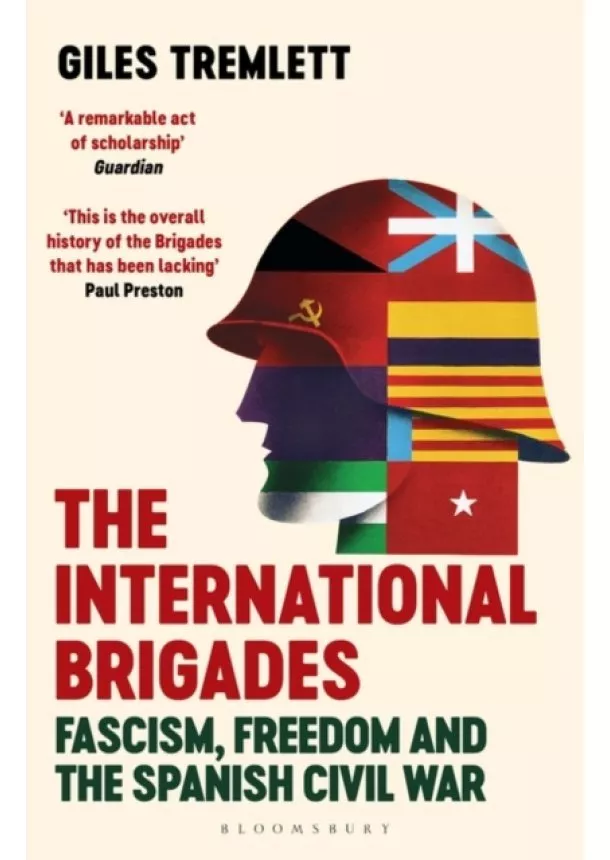 Giles Tremlett - The International Brigades