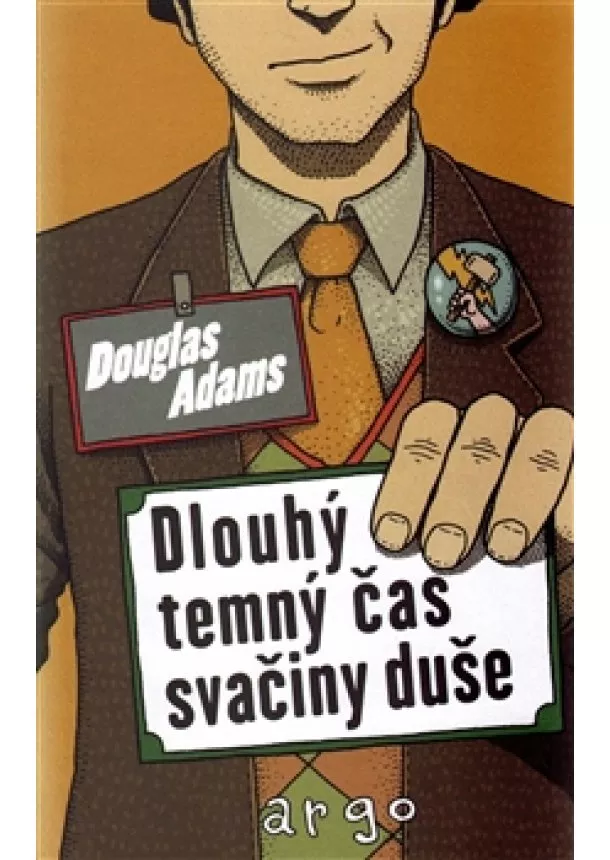 Douglas Adams - Dlouhý, temný čas svačiny duše