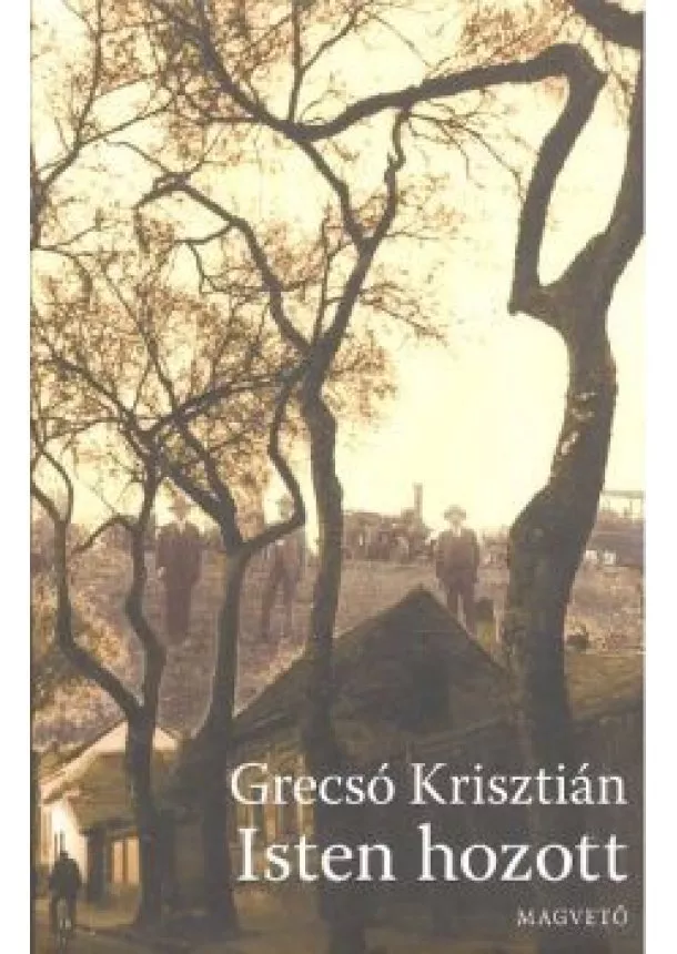 GRECSÓ KRISZTIÁN - ISTEN HOZOTT