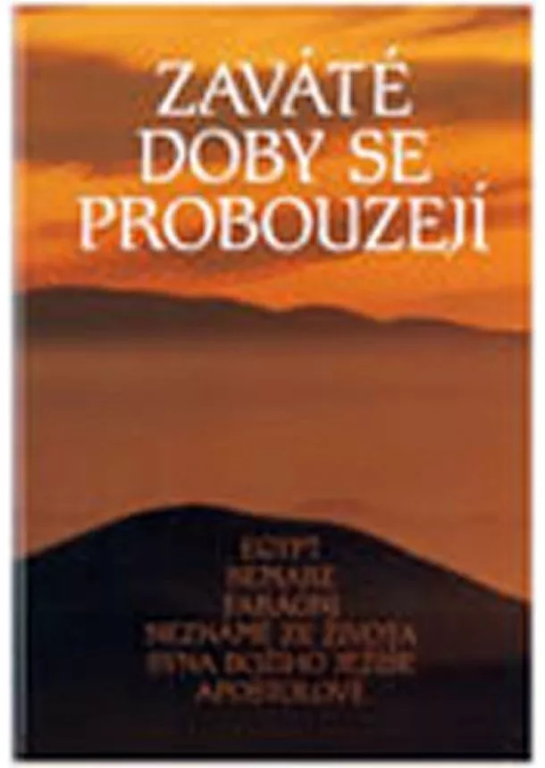 autor neuvedený - Zaváté doby se probouzejí III