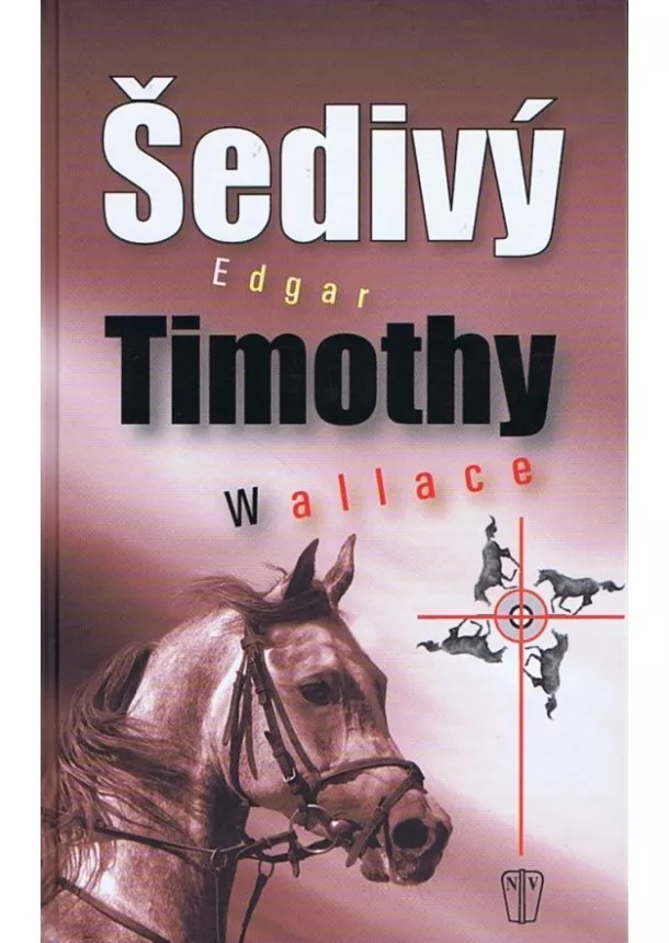 Edgar Wallace - Šedivý Timothy