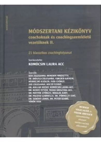 MÓDSZERTANI KÉZIKÖNYV COACHOKNAK ÉS COACHINGSZEMLÉLETŰ VEZETŐKNEK II.