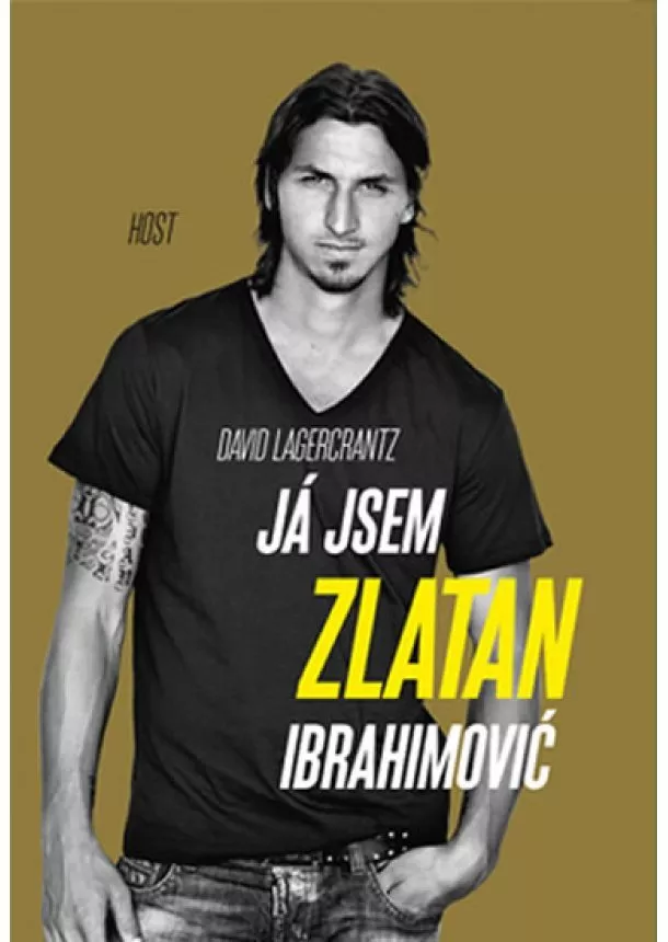 Zlatan Ibrahimović, David Lagercrantz - Já jsem Zlatan Ibrahimović