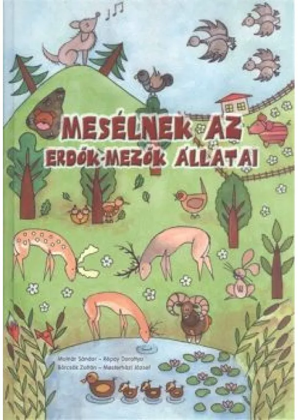 Molnár Sándor - MESÉLNEK AZ ERDŐK-MEZŐK ÁLLATAI