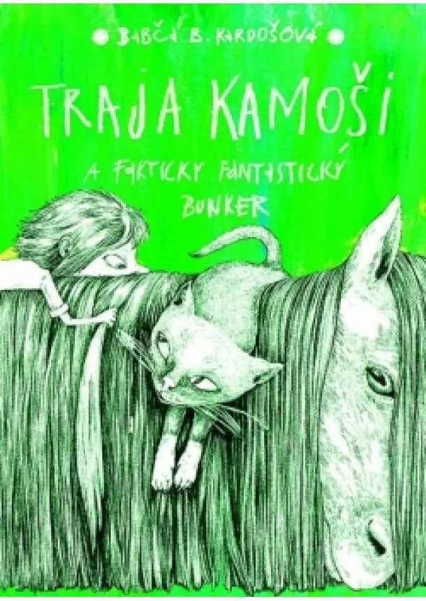 Barbora Kardošová - Traja kamoši a fakticky fantastický bunker