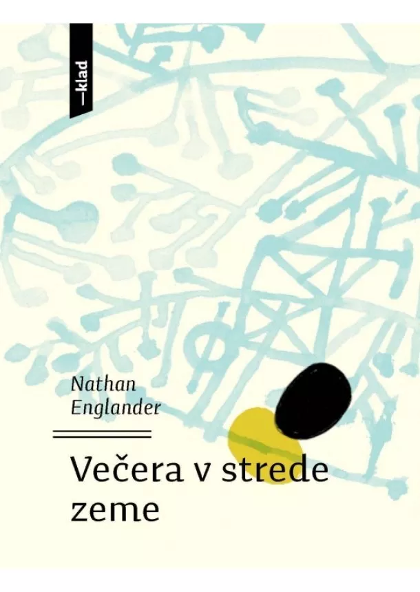 Nathan Englander - Večera v strede zeme