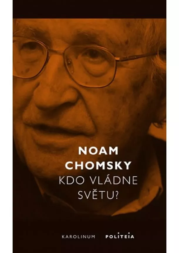 Noam Chomsky - Kdo vládne světu?