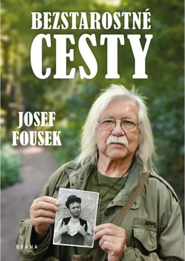 Josef Fousek - Bezstarostné cesty