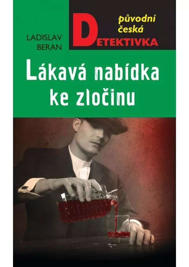 Ladislav Beran - Lákavá nabídka ke zločinu