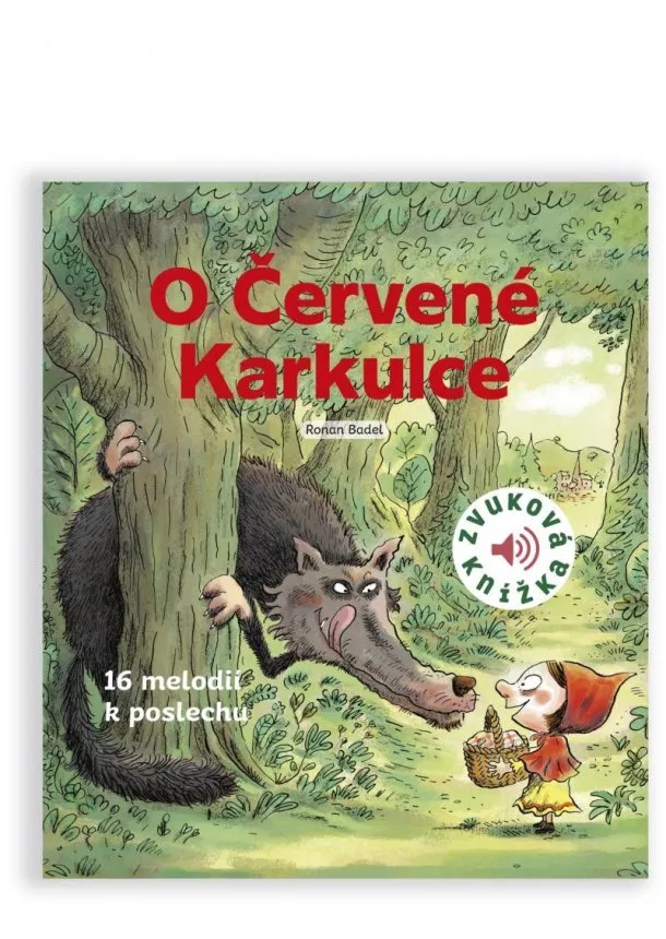 Ronan Badel - O Červené Karkulce - Zvuková knížka