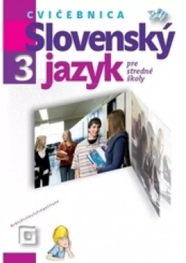 Milada Caltíková - Slovenský jazyk 3 - Cvičebnica - Pre stredné školy