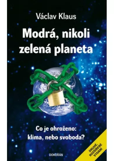 Modrá, nikoli zelená planeta - Co je ohroženo: klima, nebo svoboda?