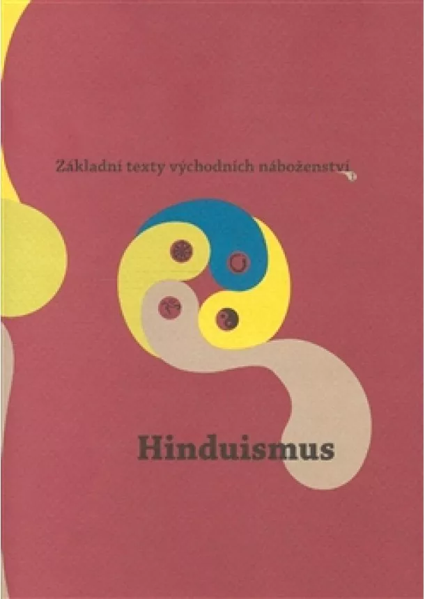 Dušan Zbavitel - Hinduismus - Základní texty východních náboženství I.