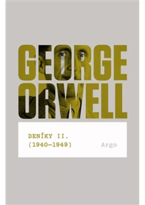 George Orwell - Deníky II. (1940-1949)