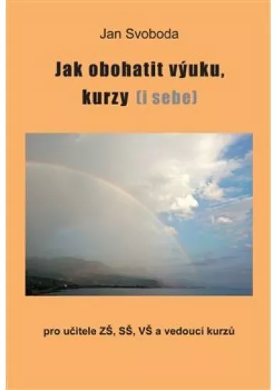 Jak obohatit výuku, kurzy (i sebe)